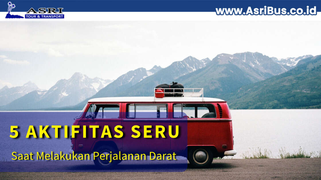 5 aktifitas seru saat melakukan perjalanan darat