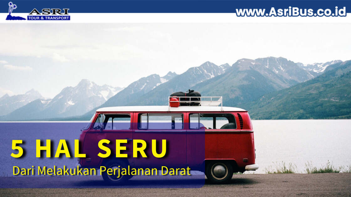 5 hal seru dari melakukan perjalanan darat