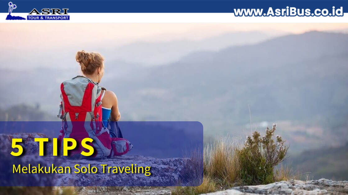 5 tips melakukan solo traveling